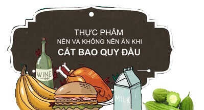 Cắt bao quy đầu kiêng ăn gì và nên ăn gì?